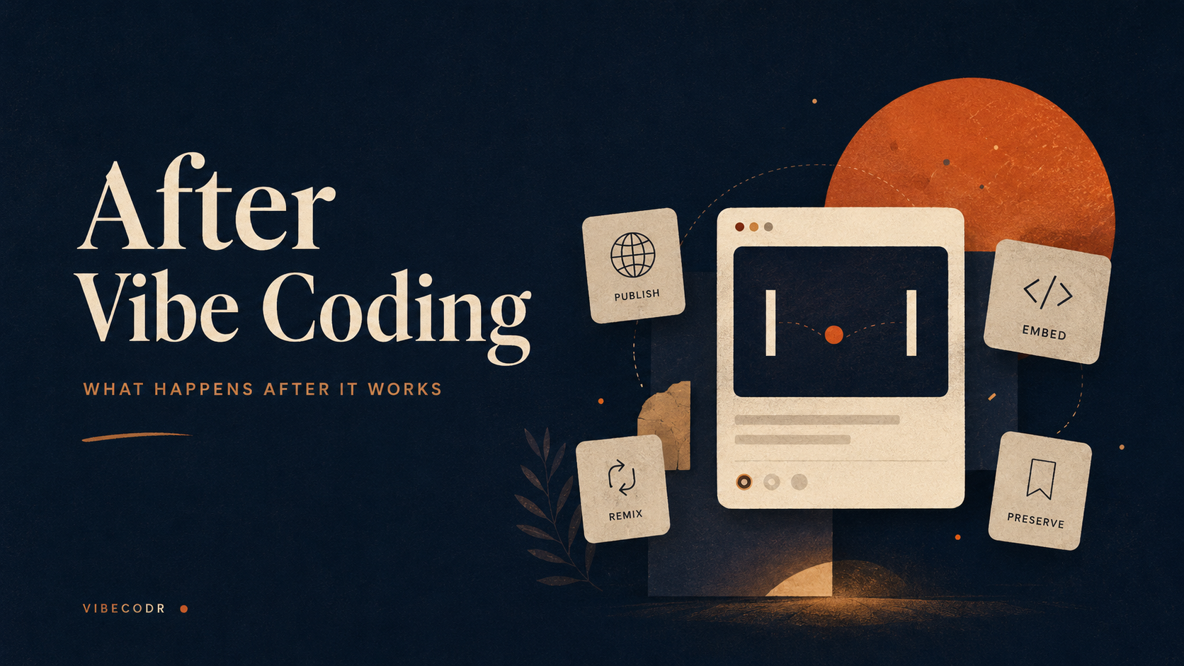 After Vibe Coding: What Happens When Your AI-Coded App Works?
